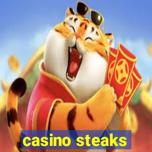 casino steaks